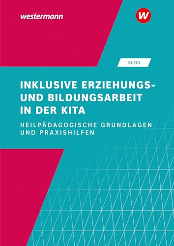 Inklusive Erziehungs- und Bildungsarbeit in der Kita: Heilpädagogische Grundlagen und Praxishilfen Schülerband von Bildungsverlag Eins GmbH